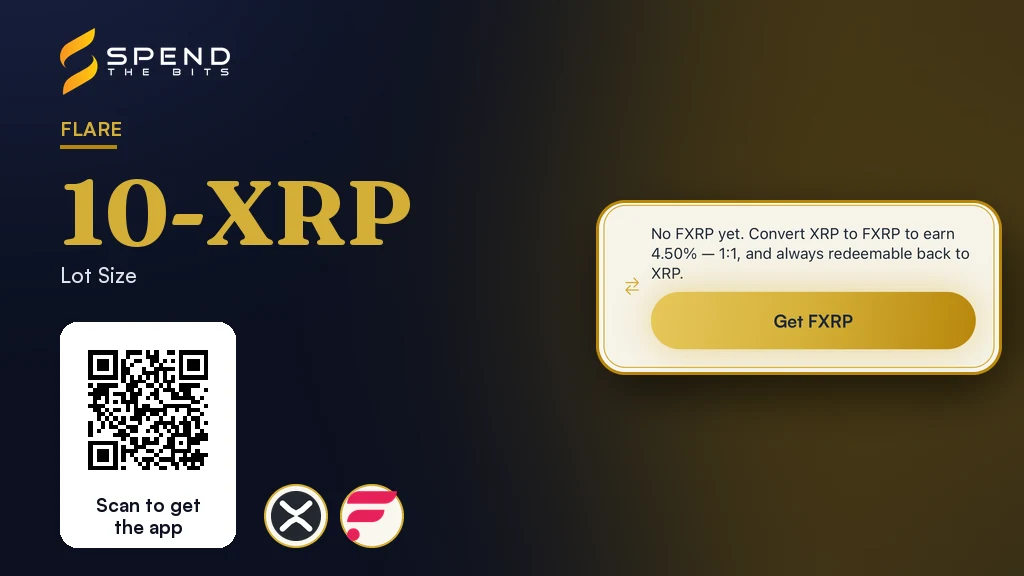 The Get FXRP card from the SpendTheBits Earn screen, which converts XRP to FXRP one to one, beside the 10 XRP lot size.